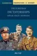 PDF Cambridge Perspectives in History: The European Dictatorships: Hitler, Stalin, Mussolini by Allan Todd