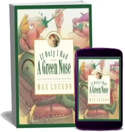 If Only i had a Green Nose download free [PDF and Ebook] by Max Lucado year 2002