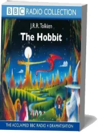 The the Hobbit: The Hobbit bbc Radio Full-Cast Dramatisation download free [PDF and Ebook] by J. R. R. Tolkien year 2002