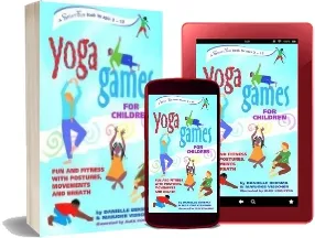 Yoga Games for Children: Fun and Fitness With Postures, Movements and Breath download free [PDF and Ebook] by Danielle Bersma year 2003