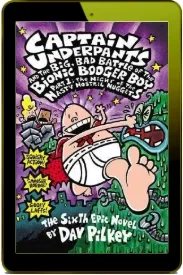 Captain Underpants and the Big, bad Battle of the Bionic Booger Boy: Night of the Nasty Nostril Nuggets Pt.1 download free [PDF and Ebook] by Dav Pilkey year 2003