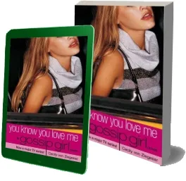 Gossip Girl 2: You Know you Love me download free [PDF and Ebook] by Cecily Von Ziegesar year 2003