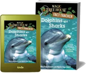 Magic Tree House Fact Tracker #9 Dolphins and Sharks download free [PDF and Ebook] by Mary Pope Osborne year 2003