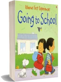 Usborne First Experiences Going to School download free [PDF and Ebook] by Anna Civardi year 2004