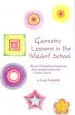 PDF Geometry Lessons in the Waldorf School: Volume 2: Freehand Form Drawing and Basic Geometric Construction in Grades 4 and 5 by Ernst Schuberth