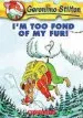 PDF I'M too Fond of my fur by Geronimo Stilton