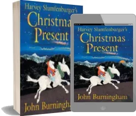 Harvey Slumfenburger'S Christmas Present download free [PDF and Ebook] by John Burningham year 2004