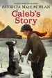PDF Caleb'S Story by Patricia Maclachlan