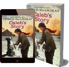 Caleb'S Story download free [PDF and Ebook] by Patricia Maclachlan year 2004