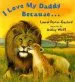 PDF I Love my Daddy Because...Board Book by Laurel Porter Gaylord