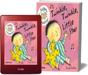 Twinkle, Twinkle, Little Star: Bsl (British Sign Language) download free [PDF and Ebook] by Annie Kubler year 2004