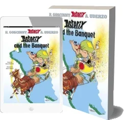 Asterix: Asterix and the Banquet: Album 5 download free [PDF and Ebook] by Rene Goscinny year 2004
