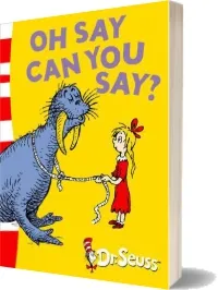 Oh say can you say?: Green Back Book download free [PDF and Ebook] by Dr. Seuss year 2004
