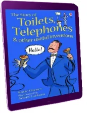 The Story of Toilets, Telephones and Other Useful Inventions download free [PDF and Ebook] by Katie Daynes year 2004