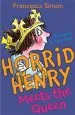 PDF Horrid Henry Meets the Queen: Book 12 by Francesca Simon