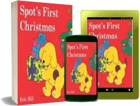 Spot'S First Christmas (Color) download free [PDF and Ebook] by Eric Hill year 2004