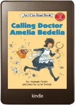 Calling Doctor Amelia Bedelia download free [PDF and Ebook] by Herman Parish year 2004