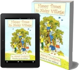 Happy Times in Noisy Village download free [PDF and Ebook] by Astrid Lindgren year 2004