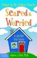 PDF What to do When You'Re Scared and Worried: A Guide for Kids by James J. Crist