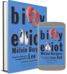 Billy Elliot download free [PDF and Ebook] by Melvin Burgess year 2004