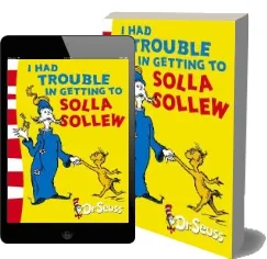 I had Trouble in Getting to Solla Sollew: Yellow Back Book download free [PDF and Ebook] by Dr. Seuss year 2004