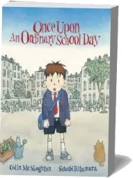 Once Upon an Ordinary School day download free [PDF and Ebook] by Colin Mcnaughton year 2005