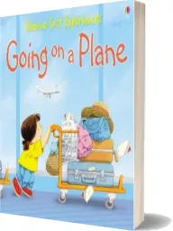 Going on a Plane download free [PDF and Ebook] by Anna Civardi year 2005