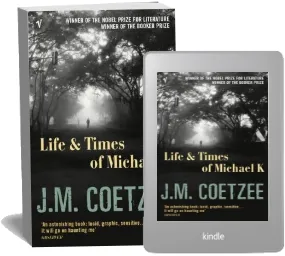 Life and Times of Michael k download free [PDF and Ebook] by J. M. Coetzee year 2005