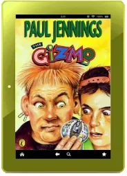 The Gizmo download free [PDF and Ebook] by Paul Jennings year 2005