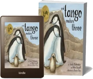 And Tango Makes Three: The True Story of the Very First Chinstrap Penguin to Have two Daddies download free [PDF and Ebook] by Peter Parnell year 2005