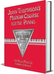 John Thompson'S Modern Course for Piano: The Fifth Grade Book download free [PDF and Ebook] by John Thompson year 2005