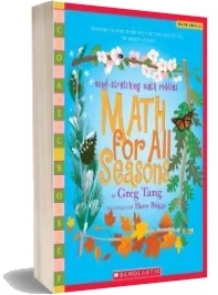 Math for all Seasons: Mind-Stretching Math Riddles download free [PDF and Ebook] by Greg Tang year 2005