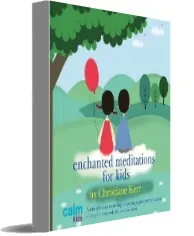Enchanted Meditations for Kids download free [PDF and Ebook] by Christiane Kerr year 2005