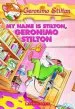 PDF Geronimo Stilton: #19 my Name is Stilton, Geronimo Stilton by Geronimo Stilton