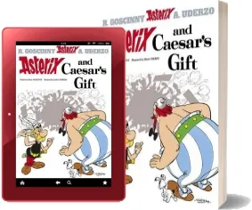 Asterix: Asterix and Caesar'S Gift: Album 21 download free [PDF and Ebook] by Rene Goscinny year 2005