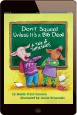 Don'T Squeal Unless It'S a big Deal: A Tale of Tattletales download free [PDF and Ebook] by Jeanie Franz Ransom year 2005