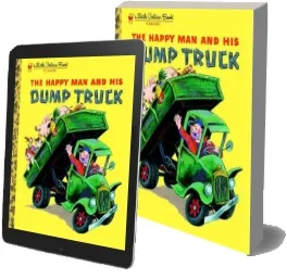 The Happy man and his Dump Truck download free [PDF and Ebook] by Tibor Gergely year 2005
