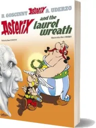 Asterix: Asterix and the Laurel Wreath: Album 18 download free [PDF and Ebook] by Rene Goscinny year 2005