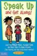 PDF Speak up and get Along!: Learn the Mighty Might, Thought Chop, and More Tools to Make Friends, Stop Teasing, and Feel Good About Yourself by Scott Cooper
