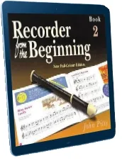 Recorder From the Beginning - Book 2: Full Color Edition download free [PDF and Ebook] by John Pitts year 2005