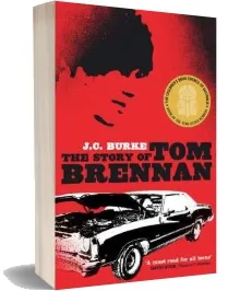 The Story of tom Brennan download free [PDF and Ebook] by J. C. Burke year 2005