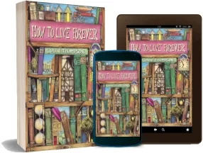 How to Live Forever download free [PDF and Ebook] by Colin Thompson year 2005