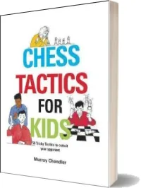 Chess Tactics for Kids download free [PDF and Ebook] by Murray Chandler year 2005