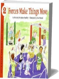 Forces Make Things Move download free [PDF and Ebook] by Kimberly Brubaker Bradley year 2005