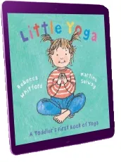 Little Yoga: A Toddler'S First Book of Yoga download free [PDF and Ebook] by Rebecca Whitford year 2005