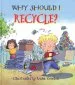 PDF Why Should i Recycle? by Jen Green