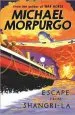 PDF Escape From Shangri-La by Michael Morpurgo