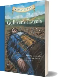 Classic Starts (R): Gulliver'S Travels: Retold From the Jonathan Swift Original download free [PDF and Ebook] by Jonathan Swift year 2006