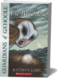 Guardians of Ga'Hoole: # 7 Hatchling download free [PDF and Ebook] by Kathryn Lasky year 2006