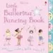 PDF Little Ballerina Dancing by Fiona Watt